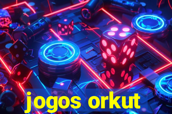 jogos orkut